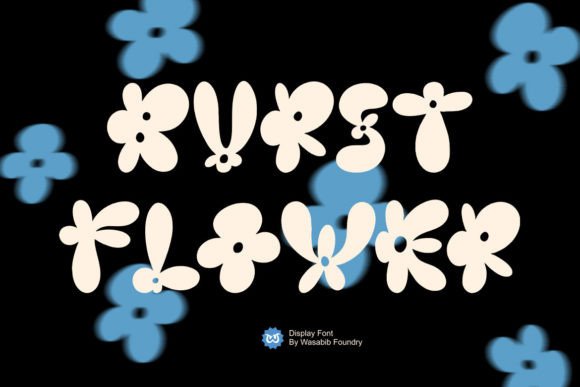 Burst Flower: The Vibrant Display Font for Handmade Brands