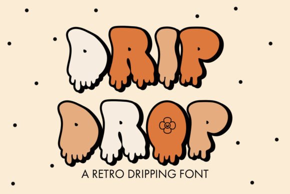 Drip Drop: A Retro Display Typeface for Digital Branding