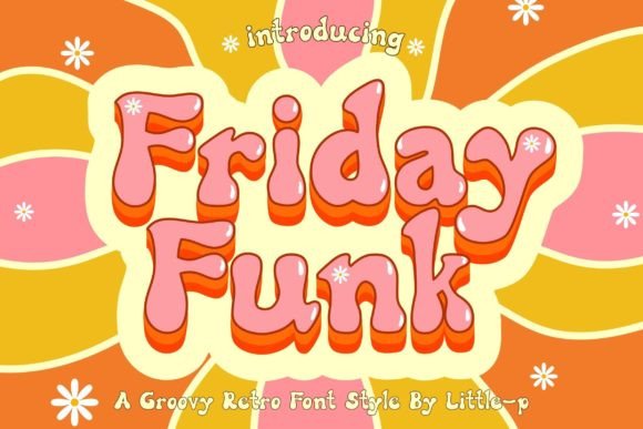 Friday Funk: The Retro Display Typeface for Scroll-Stopping Campaigns